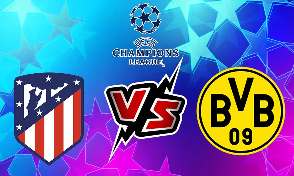 Atlético Madrid vs Borussia Dortmund