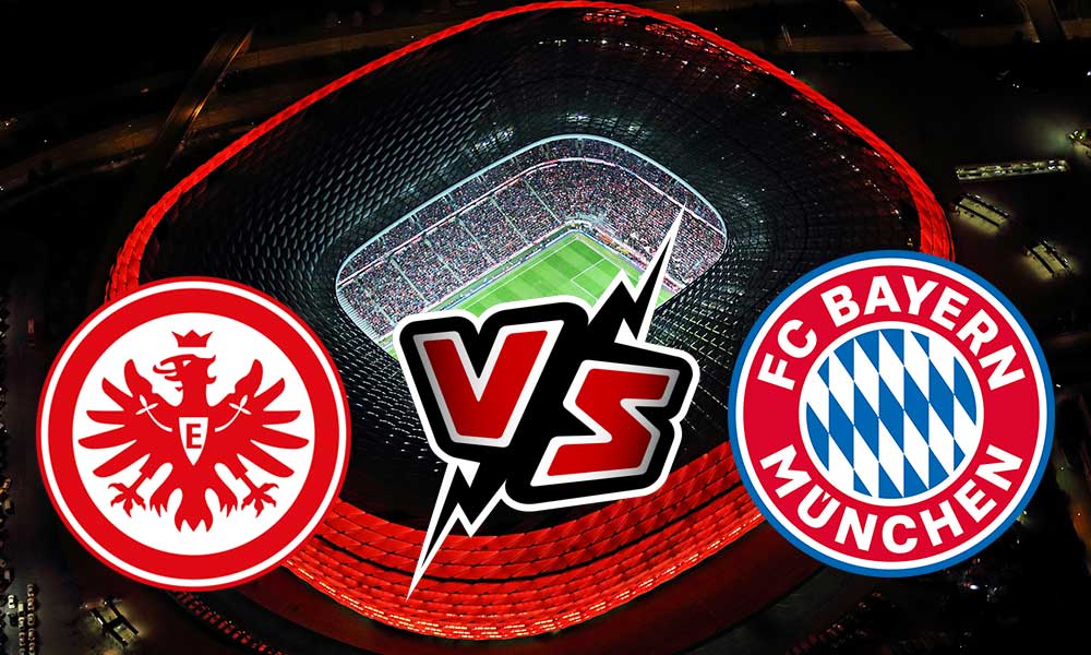 Bayern München vs Eintracht Frankfurt