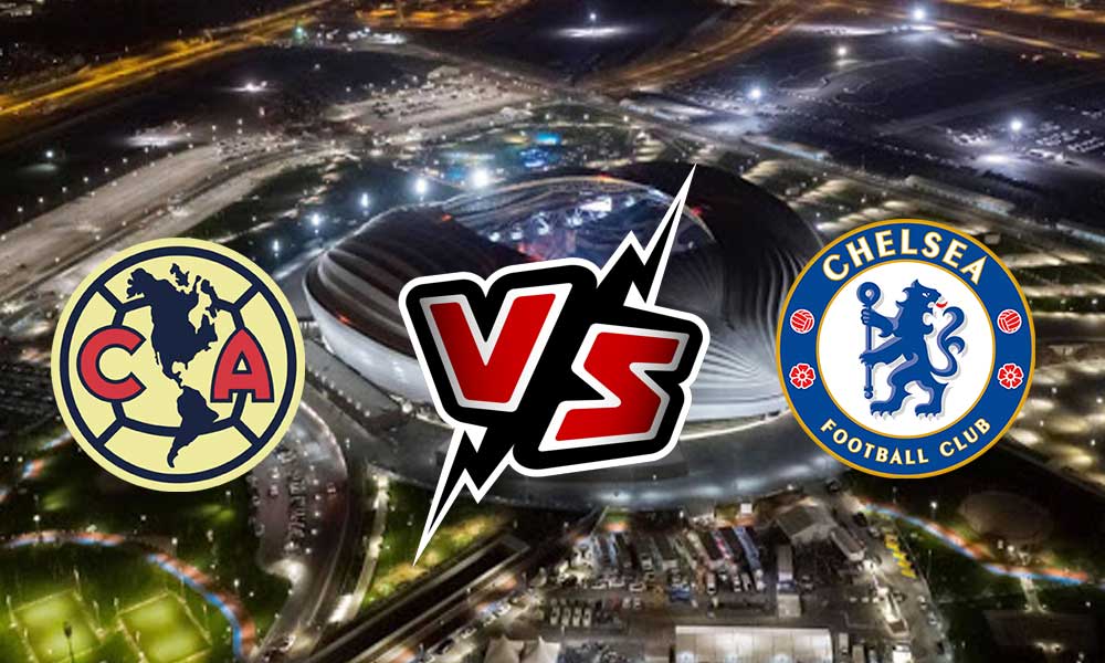 Chelsea vs América